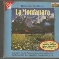 Diverse " La Montanara - Die Lieder der Berge " CD (19??)