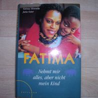 Fatima: Nehmt mir alles, aber nicht mein Kind