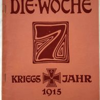 Die Woche" Illustrierte Zeitschrift 1. Weltkrieg Heft 49 /1915 / Verlag A. Scherl