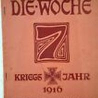 Die Woche" Illustrierte Zeitschrift 1. Weltkrieg Heft 13 /1916 / Verlag A. Scherl