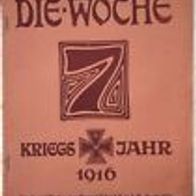 Die Woche" Illustrierte Zeitschrift 1. Weltkrieg Heft 25 /1916 / Verlag A. Scherl