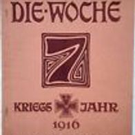 Die Woche" Illustrierte Zeitschrift 1. Weltkrieg Heft 12 /1916 / Verlag A. Scherl