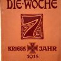 Die Woche" Illustrierte Zeitschrift 1. Weltkrieg Heft 46 /1915 / Verlag A. Scherl