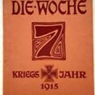 Die Woche" Illustrierte Zeitschrift 1. Weltkrieg Heft 45 /1915 / Verlag A. Scherl