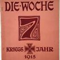 Die Woche" Illustrierte Zeitschrift 1. Weltkrieg Heft 12 /1915 / Verlag A. Scherl