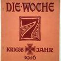 Die Woche" Illustrierte Zeitschrift 1. Weltkrieg Heft 4 /1916 / Verlag A. Scherl