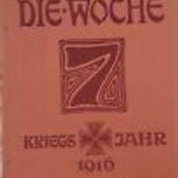 Die Woche" Illustrierte Zeitschrift 1. Weltkrieg Heft 20 /1916 / Verlag A. Scherl
