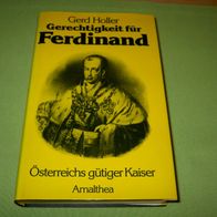 Gerd Holler, Gerechtigkeit für Ferdinand - Österreichs gütiger Kaiser