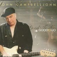 John Campbelljohn " Good To Go " CD (2009, mit zusätzlichem Slipcase)