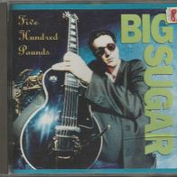 Big Sugar " Five Hundred Pounds " CD (NL 1993)