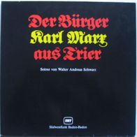 Der Bürger Karl Marx aus Trier - Soiree von W. A. Schwarz - Dieter Süverkrüp - 2 LP