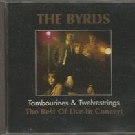 The Byrds " Tambourines & Twelvestrings - The Best Of Live In Concert " CD (1990)