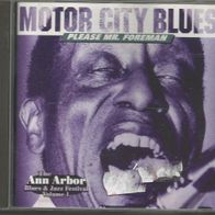 V.A. "Motor City Blues-Please Mr. Foreman: The Ann Arbor Blues & Jazz Festival Vol.1"
