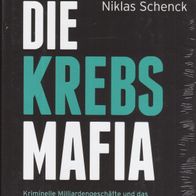 Buch - Oliver Schröm, Niklas Schenck - Die Krebsmafia (Krebs Mafia) (NEU & OVP)
