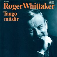 7"WHITTAKER, Roger · Tango mit dir (RAR 1987)