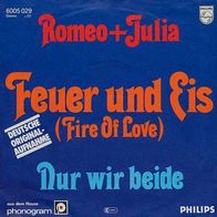 7"ROMEO + JULIA · Feuer und Eis (CV RAR 1980)
