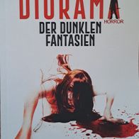 Diorama der Dunklen Fantasien" v. M. Kuhle / Horror Roman aus dem Redrum Verlag !