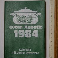 DDR Kalender "Guten Appetit" von 1984 - mit vielen Rezepten