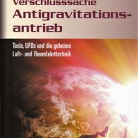 Paul A. LaViolette - Verschlusssache Antigravitationsantrieb: Tesla, UFOs und die ...