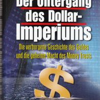 F. William Engdahl - Der Untergang des Dollar-Imperiums: Die verborgene Geschichte ..