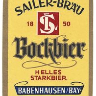 ALT ! Bieretikett Sailer Bräu † 1965 Babenhausen Unterallgäu Schwaben Bayern
