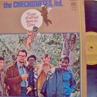 The Checkmates. ltd (Ph. Spector)- Love is all we have to give ´69 A&M Lp - top !