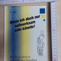 Wenn ich doch nur aufmerksam sein könnte: Ein hyperaktiver Jugendlicher berichtet