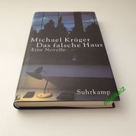 Michael Krüger: Das falsche Haus. Eine Novelle