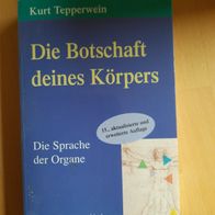 Kurt Tepperwein: Die Botschaft deines Körpers (TB)