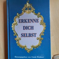 Gisela Weidner (Hrsgb): Erkenne dich selbst (geb)