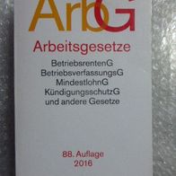 ArbG Arbeitsgesetze 88. Auflage 2016