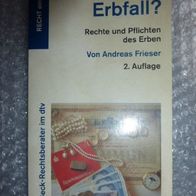 Was tun im Erbfall?, Rechte und Pflichten des Erben