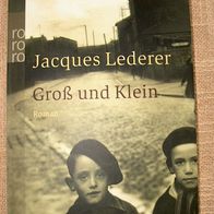 BT Roman Jacques Lederer Gross und Klein 2004 Rowohlt Taschenbuch 112 Seiten Buch