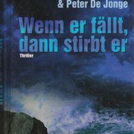 Buch - James Patterson & Peter De Jonge - Wenn er fällt, dann stirbt er: Thriller