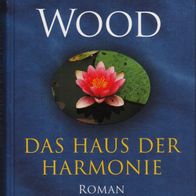 Buch - Barbara Wood - Das Haus der Harmonie: Roman