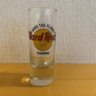 HRC HARD ROCK CAFE Tijuana - SHOT-Glas "Save the Planet"