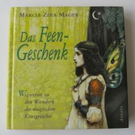 Das Feen-Geschenk - Marcia Zina Mager