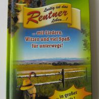 Lustig ist das Rentnerleben... mit Liedern, Witzen und viel Spaß für unterwegs!