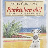 Buch - Alida Gundlach - Pünktchen olé!: Eine Dalmatinerin auf Mallorca (NEU & OVP)