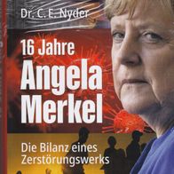 Buch - Dr. C. E. Nyder, Thor Kunkel - 16 Jahre Angela Merkel: Die Bilanz ... (NEU)