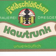 1 Bieretikett Dresden , Haustrunk unverkäuflich , DDR