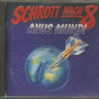 Schrott nach 8 " Anus mundi " CD (1994)