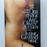 Der einzige Weg Oliven zu essen und andere intime Geständnisse (Auflage 1987)