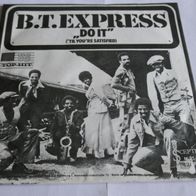 B.T. Express - Do It (´Til You´re Satisfied) ° 7" Single 1974