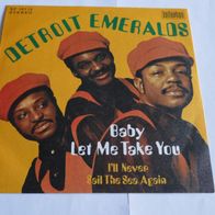 Detroit Emeralds - Baby Let Me Take You ° 7" Single 1972