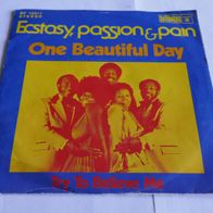 Ecstasy, Passion & Pain - One Beautiful Day ° Single 1975