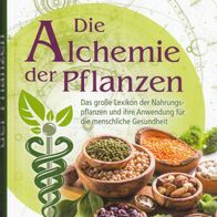 Constanze von Eschbach - Die Alchemie der Pflanzen: Das große Lexikon der ... (NEU)
