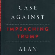 Buch - Alan Dershowitz - The Case Against Impeaching Trump