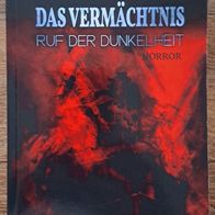 Das Vermächtnis -Ruf der Dunkelheit" V. Voss & Dupien Horror aus d. Nectu Verlag