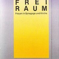 Der eigene Freiraum, Frauen in Synagoge und Kirche / Marion Th. Kustenaar (Hg.)